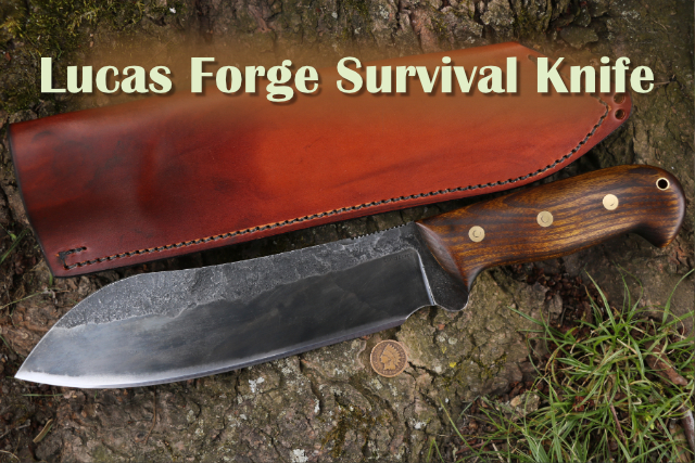 Survival Knife, Large Camp Knife, Chopping Knife, Lucas Forge, Lucas Forge Survival Knife, High Carbon Knives, Hand Forged Knives, Hammer Forged Knives, USA Made Knives, USA Knifemakers